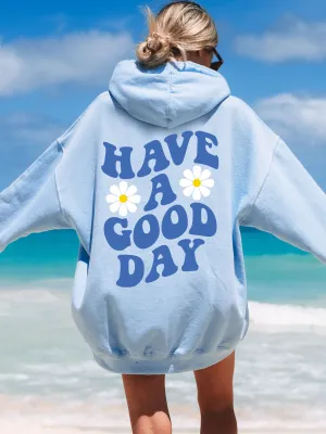 Have A Good Day Hoodie - Blue Ink