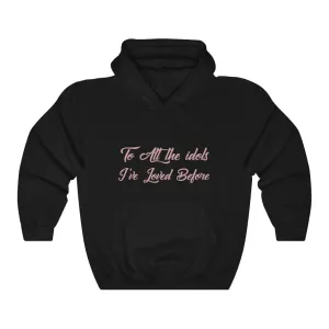 To All The Idols I've Loved Before Hoodie - Trendy Winter Kpop Hoodies - Kpop Hooded Sweater